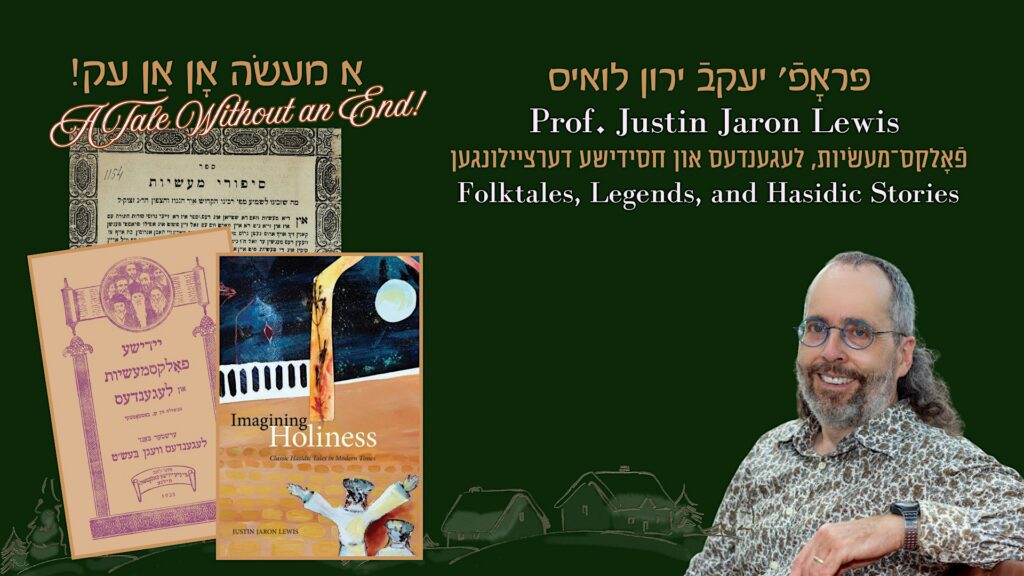 A Tale Without an End! Folktales, Legends, and Hasidic Stories